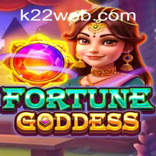 Descubra o Mundo de FORTUNEGODDESS com K22W.COM