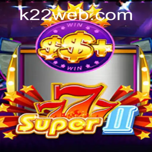 Descubra o Empolgante Mundo do Jogo Super777II: A Nova Sensação de K22W.COM
